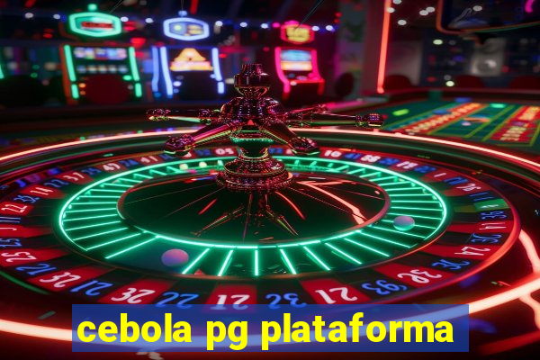 cebola pg plataforma